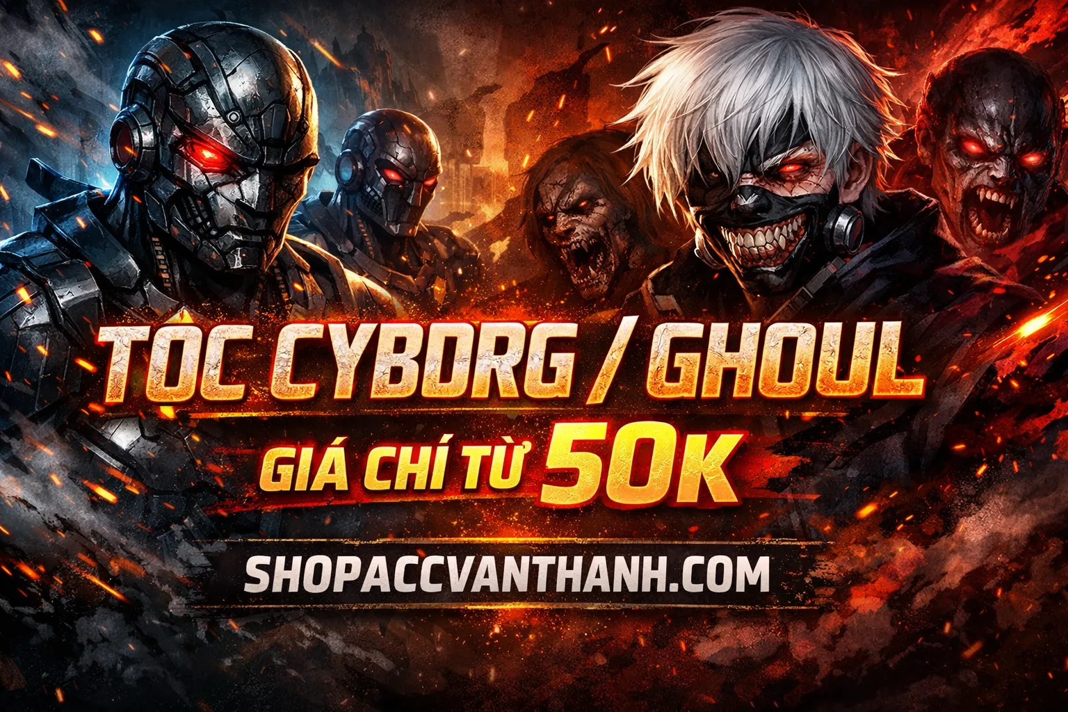 cyborg/ghoul giá từ 50k
